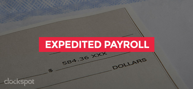 Expedited payroll