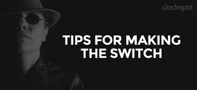 Tips for Making the Switch